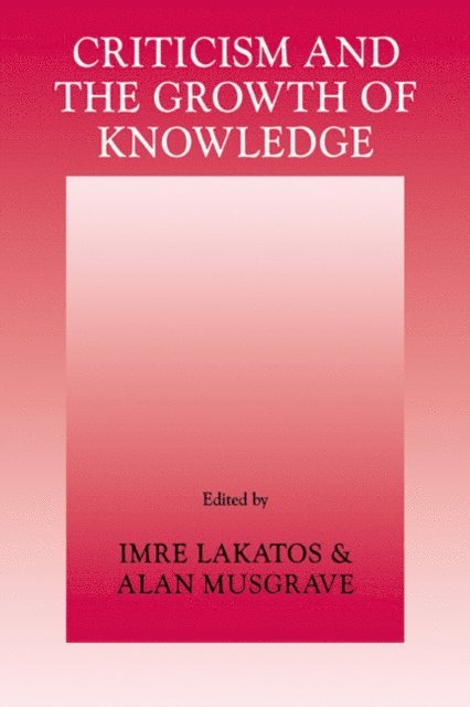 Alan Musgrave, Imre Lakatos - Criticism and the Growth of Knowledge: Volume 4, E-bok