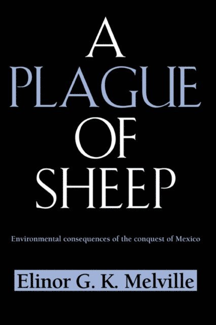 Elinor G. K. Melville - Plague of Sheep, E-bok