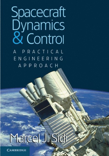 Marcel J. Sidi - Spacecraft Dynamics and Control, E-bok