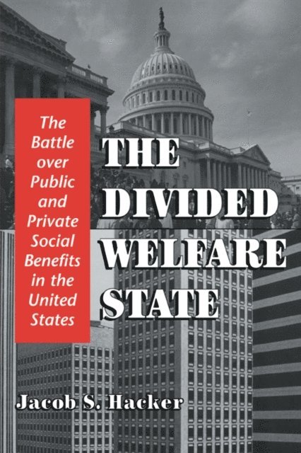 Jacob S. Hacker - Divided Welfare State, E-bok