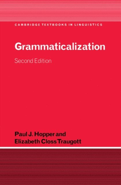 Elizabeth Closs Traugott, Paul J. Hopper - Grammaticalization, E-bok