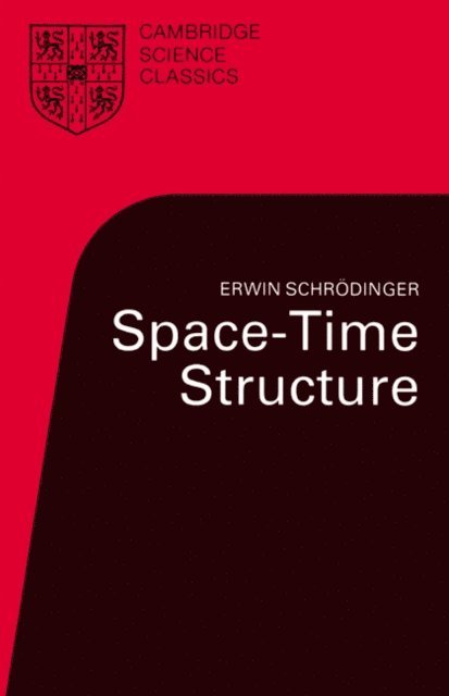 Erwin Schrodinger - Space-Time Structure, E-bok