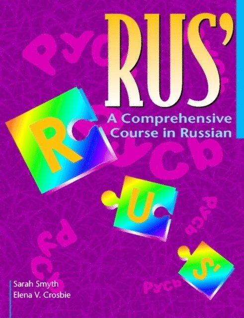 Elena V. Crosbie, Sarah Smyth - RUS': A Comprehensive Course in Russian, E-bok