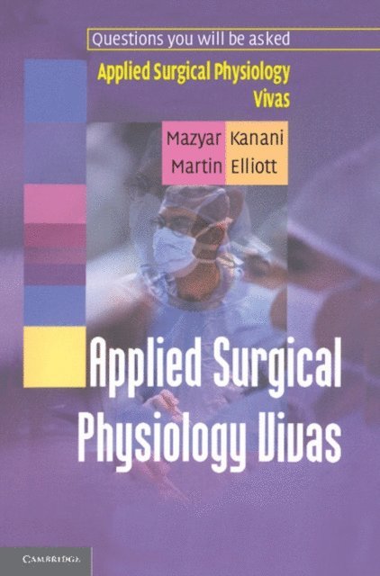 Martin Elliott, Mazyar Kanani - Applied Surgical Physiology Vivas, E-bok