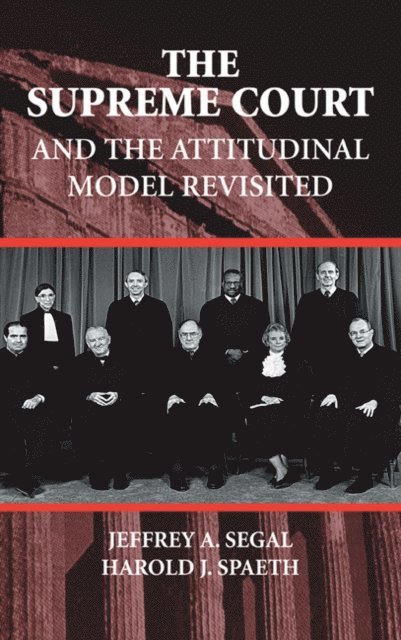 Harold J. Spaeth, Jeffrey A. Segal - Supreme Court and the Attitudinal Model Revisited, E-bok