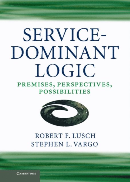 Stephen L. Vargo, Robert F. Lusch - Service-Dominant Logic, E-bok