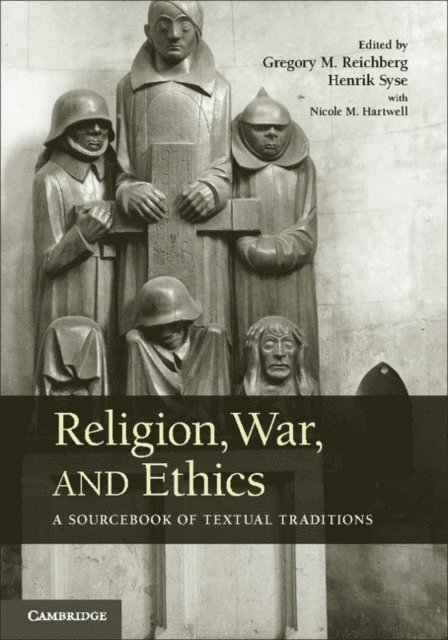 Henrik Syse, Gregory M. Reichberg - Religion, War, and Ethics, E-bok