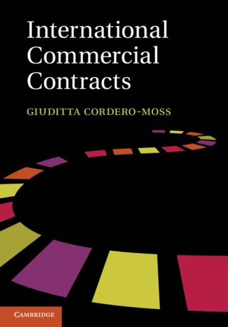 Giuditta Cordero-Moss - International Commercial Contracts, E-bok
