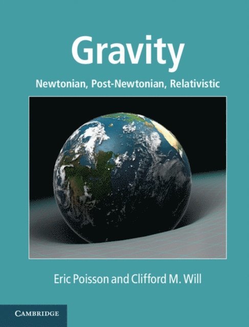 Clifford M. Will, Eric Poisson - Gravity, E-bok