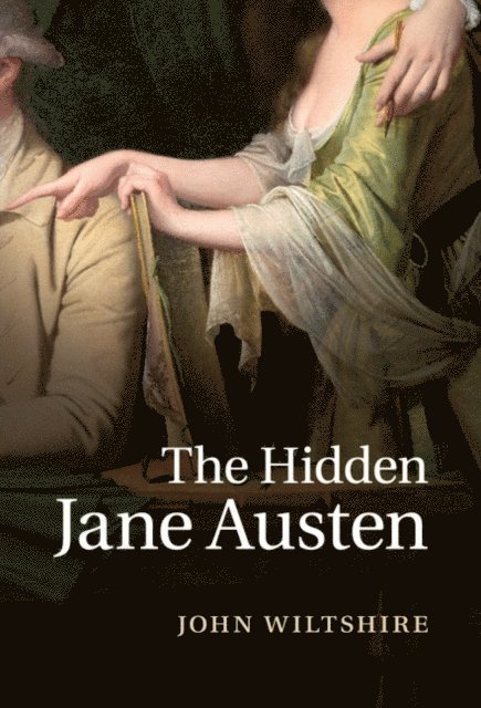 John Wiltshire - Hidden Jane Austen, E-bok