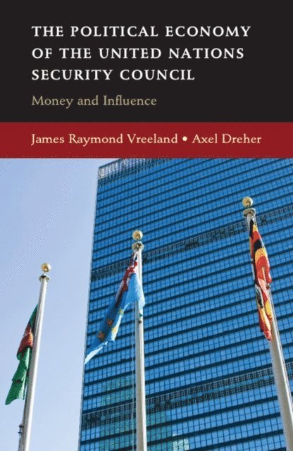 Axel Dreher, James Raymond Vreeland - Political Economy of the United Nations Security Council, E-bok