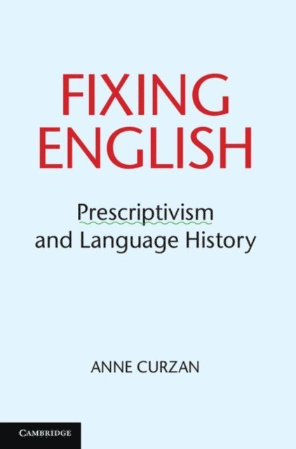 Anne Curzan - Fixing English, E-bok
