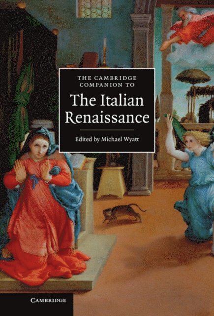 Michael Wyatt - Cambridge Companion to the Italian Renaissance, E-bok