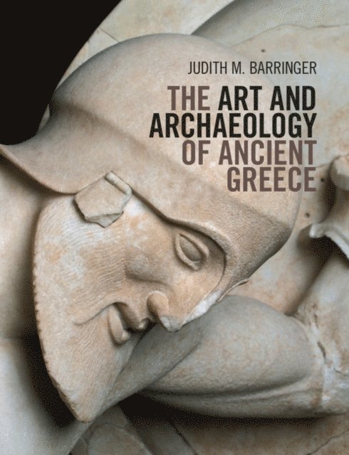 Judith M. Barringer - Art and Archaeology of Ancient Greece, E-bok