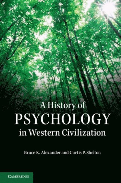 Curtis P. Shelton, Bruce K. Alexander - History of Psychology in Western Civilization, E-bok