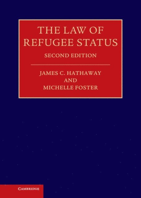 Michelle Foster, James C. Hathaway - Law of Refugee Status, E-bok