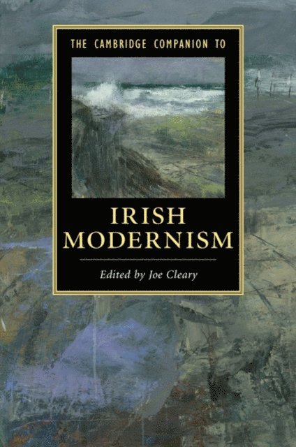 Joe Cleary - Cambridge Companion to Irish Modernism, E-bok