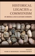 Historical Legacies of Communism in Russia and Eastern Europe