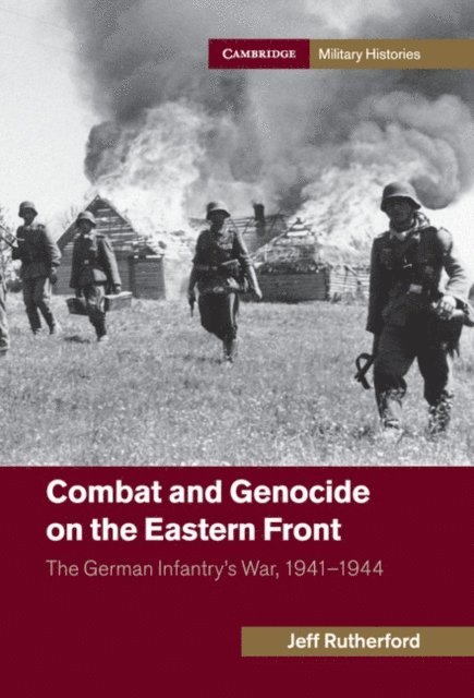 Jeff Rutherford - Combat and Genocide on the Eastern Front, E-bok