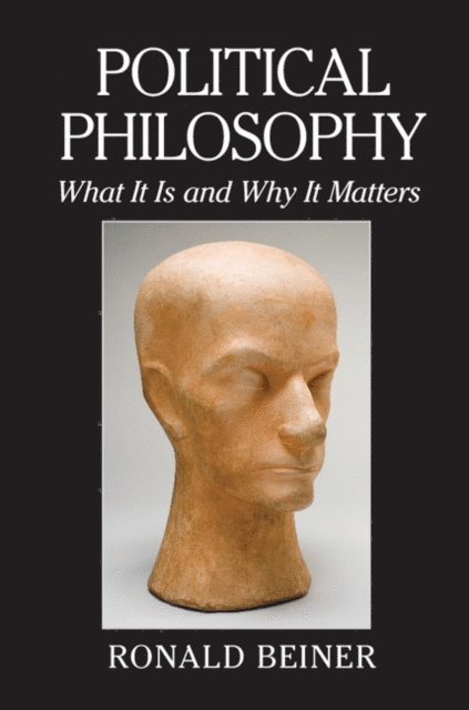 Ronald Beiner - Political Philosophy, E-bok