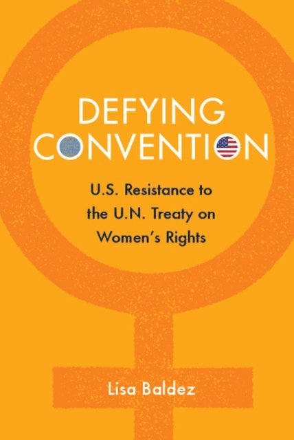 Lisa Baldez - Defying Convention, E-bok