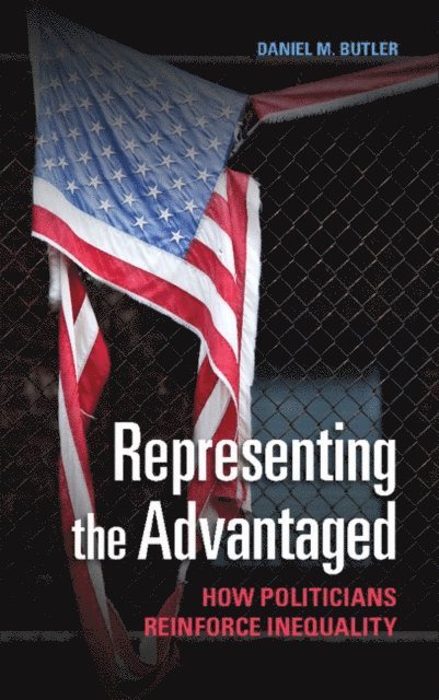 Daniel M. Butler - Representing the Advantaged, E-bok