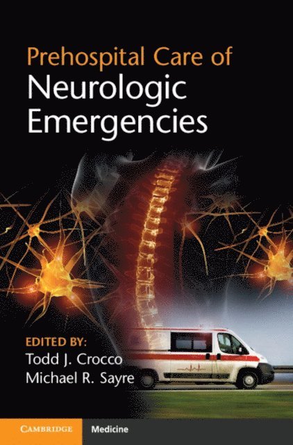 Michael Sayre, Todd Crocco - Prehospital Care of Neurologic Emergencies, E-bok