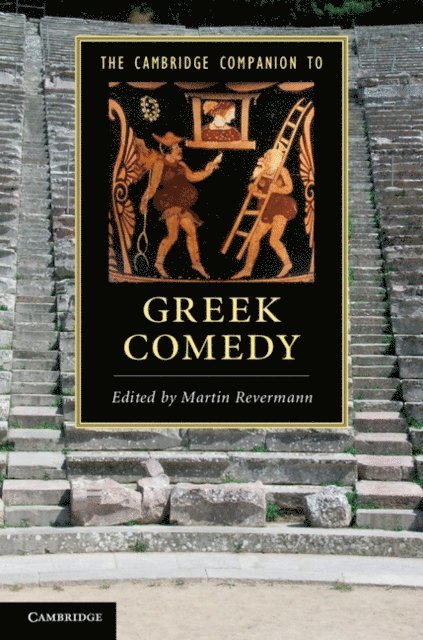 Martin Revermann - Cambridge Companion to Greek Comedy, E-bok