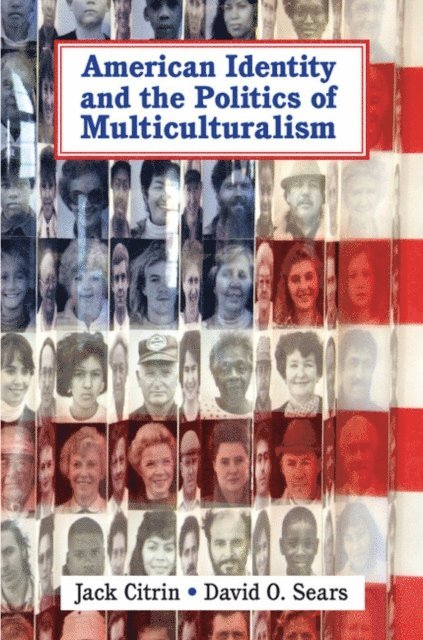 David O. Sears, Jack Citrin - American Identity and the Politics of Multiculturalism, E-bok