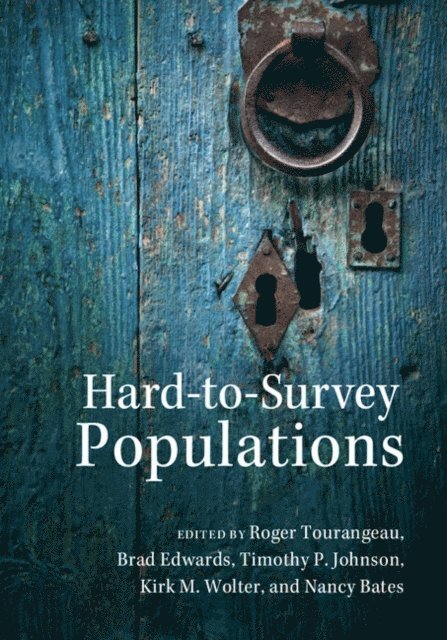Nancy Bates, Kirk M. Wolter, Timothy P. Johnson, Brad Edwards, Roger Tourangeau - Hard-to-Survey Populations, E-bok