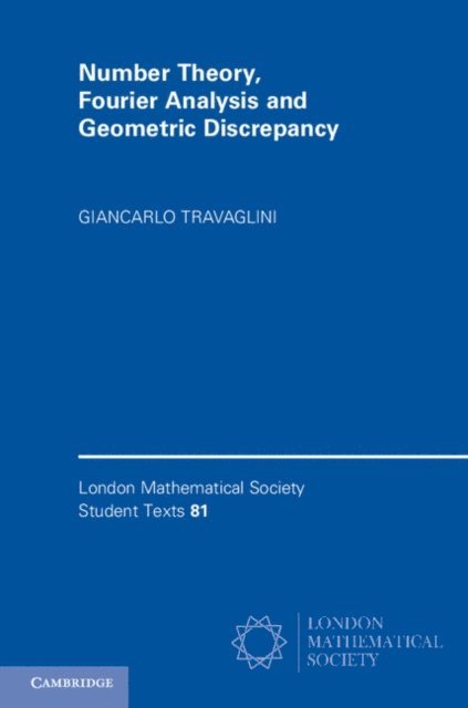 Giancarlo Travaglini - Number Theory, Fourier Analysis and Geometric Discrepancy, E-bok