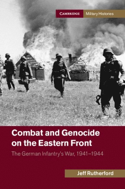 Jeff Rutherford - Combat and Genocide on the Eastern Front, E-bok