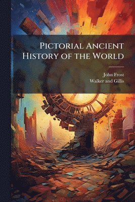 Pictorial Ancient History of the World