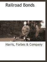 Forbes &. Company Harris - Railroad Bonds, Häftad