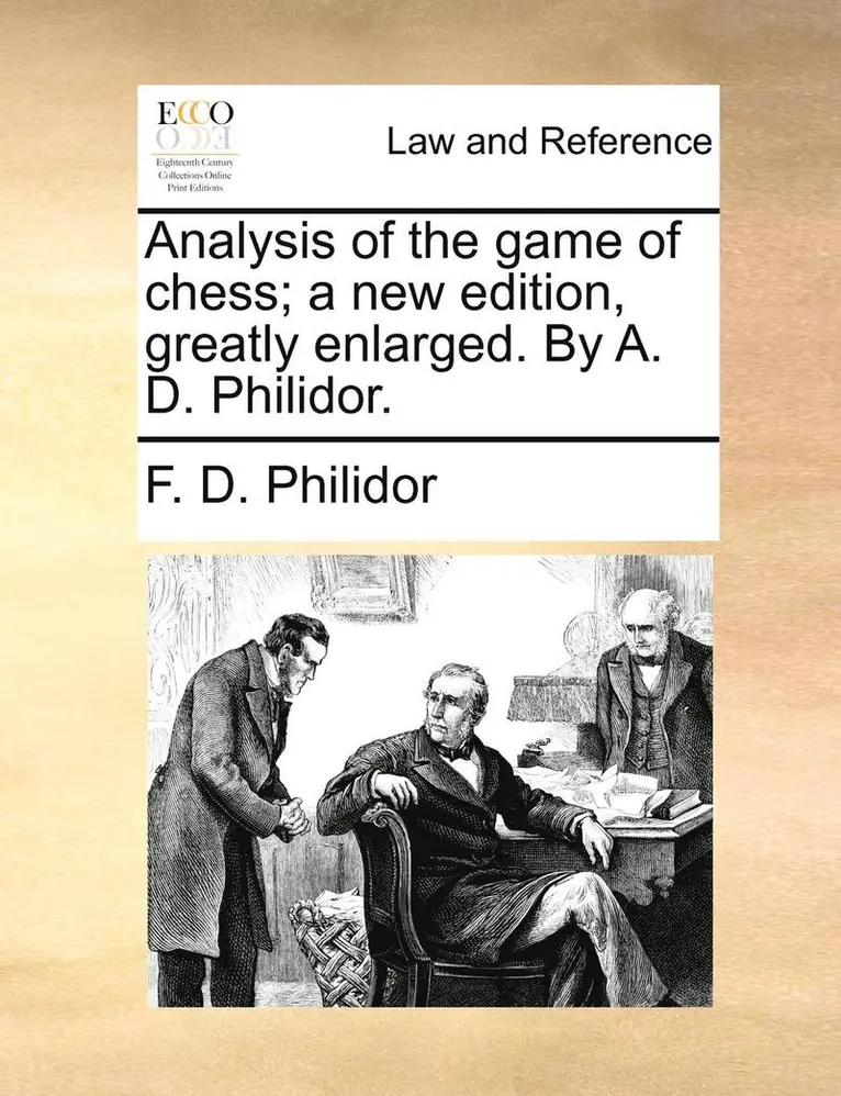 F D Philidor - Analysis of the Game of Chess; A New Edition, Greatly Enlarged. by A. D. Philidor., Häftad. Tillgänglighet: Lägg i varukorg