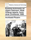 Epistola Archimedis Ad Regem Gelonem, Alb  Gr c  Reperta. Anno  r  Christian  1688.