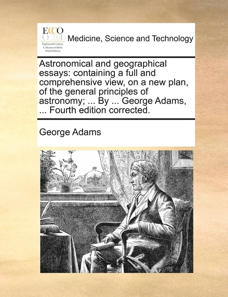 George Adams - Astronomical and geographical essays, Häftad. Tillgänglighet: Lägg i varukorg