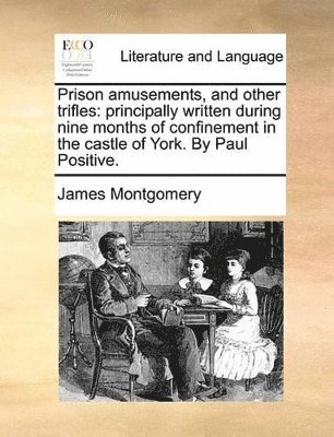 Prison Amusements, and Other Trifles