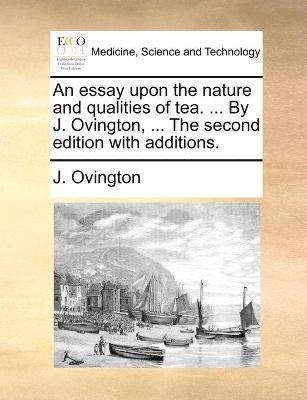 J Ovington - essay upon the nature and qualities of tea. ... By J. Ovington, ... The second edition with additions., Häftad. Tillgänglighet: Lägg i varukorg
