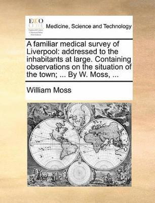 William Moss - Familiar Medical Survey of Liverpool, Häftad