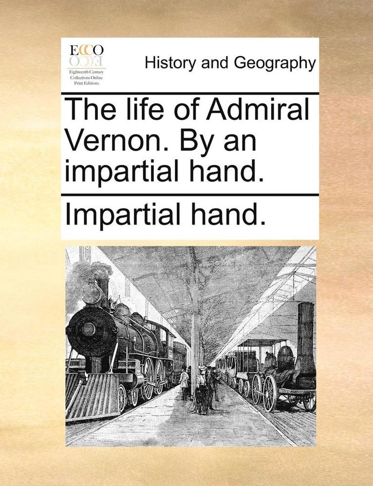 Hand Impartial Hand, Impartial Hand - The Life of Admiral Vernon. by an Impartial Hand., Häftad. Tillgänglighet: Lägg i varukorg