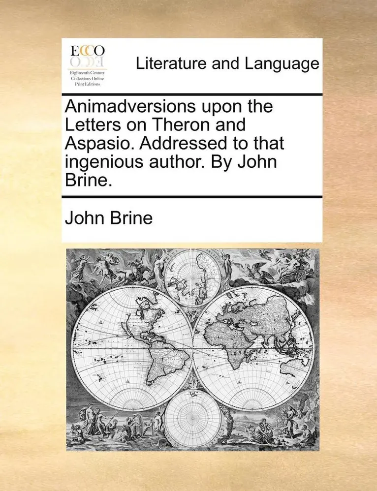 John Brine - Animadversions Upon the Letters on Theron and Aspasio. Addressed to That Ingenious Author. by John Brine., Häftad. Tillgänglighet: Lägg i varukorg