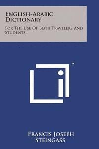 Francis Joseph Steingass - English-Arabic Dictionary: For the Use of Both Travelers and Students, Häftad. Tillgänglighet: Lägg i varukorg