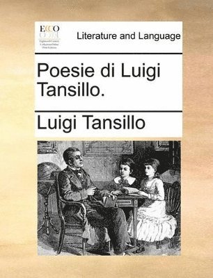 Luigi Tansillo - Poesie di Luigi Tansillo., Häftad