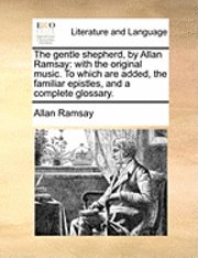 Gentle Shepherd, by Allan Ramsay
