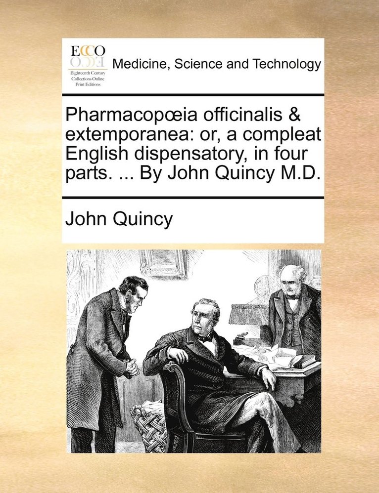 John Quincy - Pharmacopoeia officinalis & extemporanea, Häftad. Tillgänglighet: Lägg i varukorg