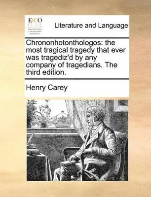 Henry Carey - Chrononhotonthologos, Häftad. Tillgänglighet: Lägg i varukorg