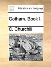 C Churchill - Gotham. Book I., Häftad