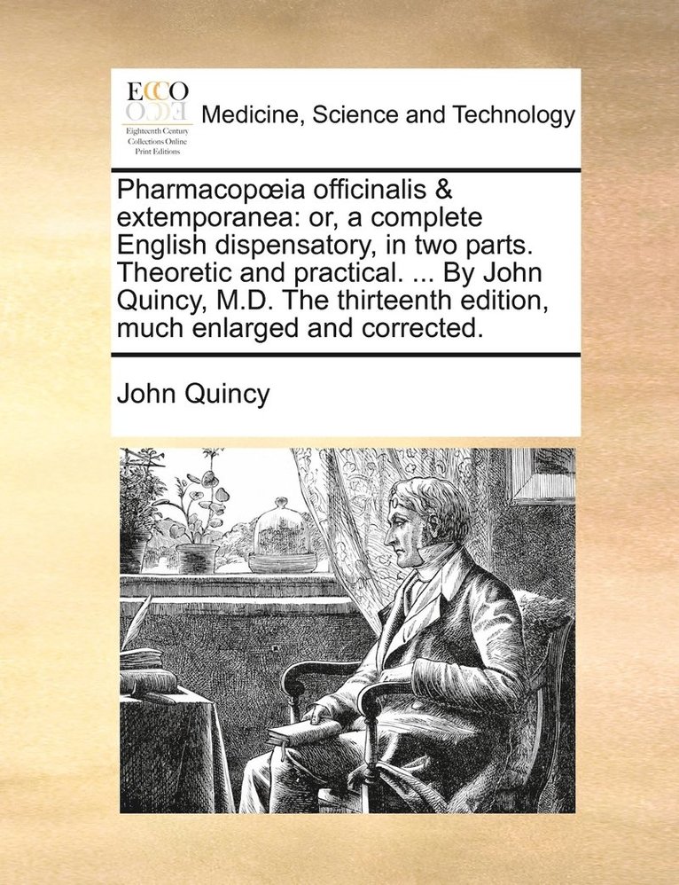 John Quincy - Pharmacopoeia officinalis & extemporanea, Häftad. Tillgänglighet: Lägg i varukorg