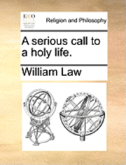 A Serious Call to a Holy Life.